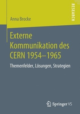 Anna Brocke - Externe Kommunikation des CERN 1954-1965, Häftad