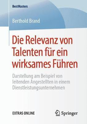 bokomslag Die Relevanz von Talenten fr ein wirksames Fhren