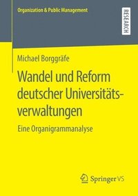 bokomslag Wandel und Reform deutscher Universittsverwaltungen