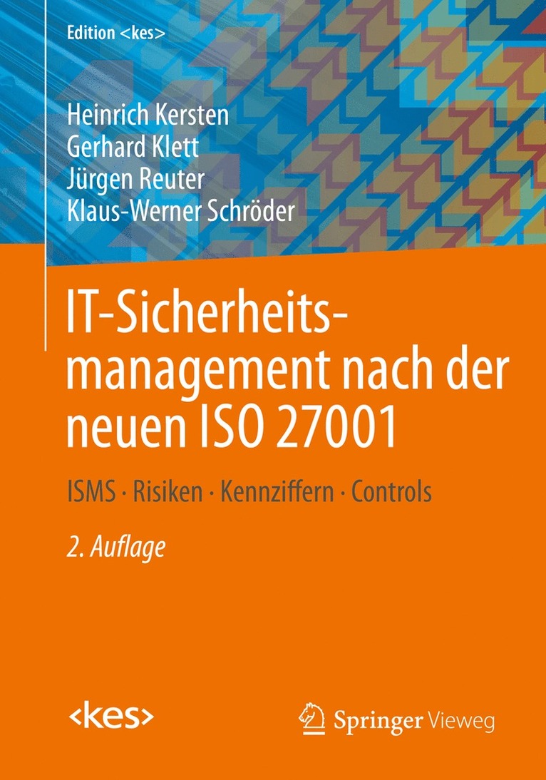 Heinrich Kersten, Gerhard Klett, Jürgen Reuter, Klaus-Werner Schröder - IT-Sicherheitsmanagement nach der neuen ISO 27001, Häftad
