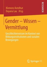 bokomslag Gender - Wissen - Vermittlung