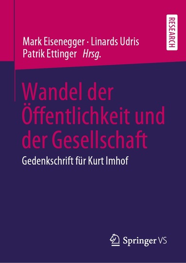 Mark Eisenegger, Linards Udris, Patrik Ettinger - Wandel der Öffentlichkeit und der Gesellschaft, Inbunden