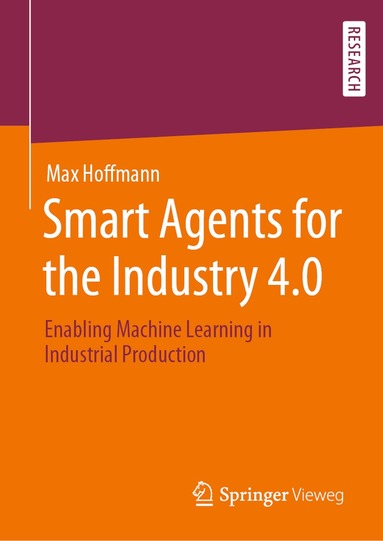 Max Hoffmann - Smart Agents for the Industry 4.0, Inbunden