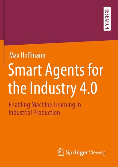 Max Hoffmann - Smart Agents for the Industry 4.0, Häftad