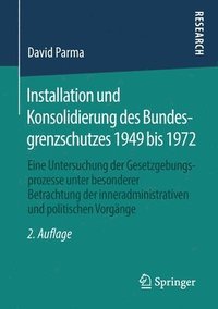 bokomslag Installation und Konsolidierung des Bundesgrenzschutzes 1949 bis 1972