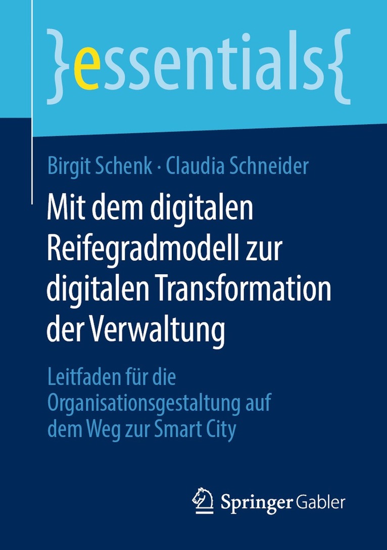 Birgit Schenk, Claudia Schneider - Mit dem digitalen Reifegradmodell zur digitalen Transformation der Verwaltung, Häftad