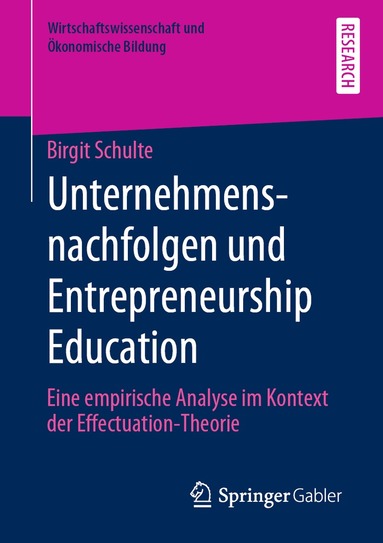 Birgit Schulte - Unternehmensnachfolgen und Entrepreneurship Education, Häftad