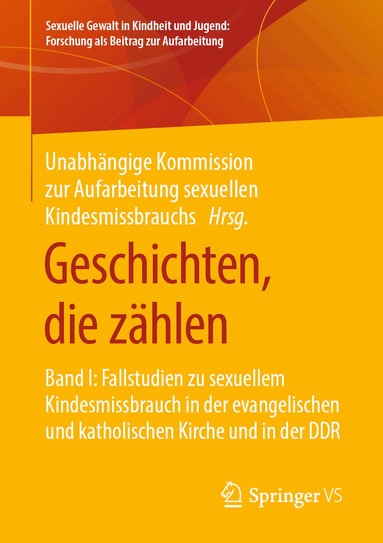Unabhängige Kommission zur Aufarbeitung sexuellen Kindesmissbrauchs - Geschichten, die zählen, Häftad