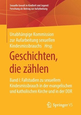 Unabhängige Kommission zur Aufarbeitung sexuellen Kindesmissbrauchs, Unabhängige Kommission Zur Aufarbeitung, Unabhängige Kommission zur Aufarbeitung - Geschichten, die zählen, Häftad