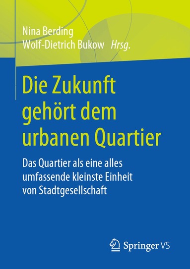 Nina Berding, Wolf-Dietrich Bukow - Die Zukunft gehört dem urbanen Quartier, Häftad
