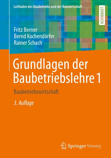 Fritz Berner, Bernd Kochendörfer, Rainer Schach - Grundlagen der Baubetriebslehre 1, Häftad