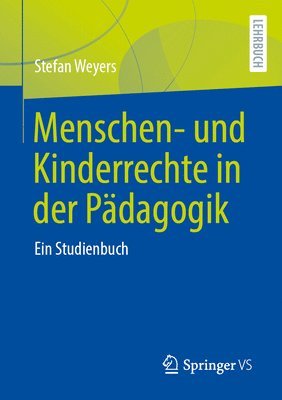 Stefan Weyers - Menschen- Und Kinderrechte in Der Pädagogik: Ein Studienbuch, Häftad