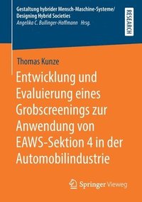 bokomslag Entwicklung und Evaluierung eines Grobscreenings zur Anwendung von EAWS-Sektion 4 in der Automobilindustrie