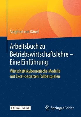 Siegfried von Känel, Siegfried von Kanel, Siegfried Von Känel, Siegfried von Känel - Arbeitsbuch zu Betriebswirtschaftslehre – Eine Einführung, Häftad