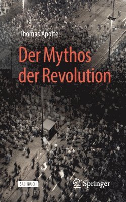 bokomslag Der Mythos der Revolution