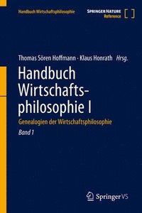 bokomslag Handbuch Wirtschaftsphilosophie I