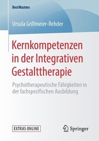 bokomslag Kernkompetenzen in der Integrativen Gestalttherapie