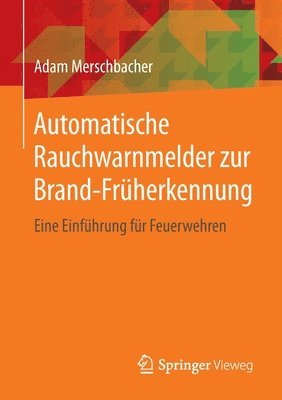 Adam Merschbacher - Automatische Rauchwarnmelder zur Brand-Früherkennung, Häftad