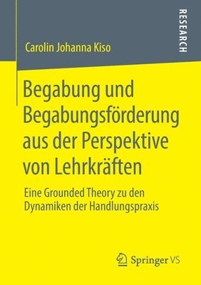 Carolin Johanna Kiso - Begabung und Begabungsförderung aus der Perspektive von Lehrkräften, Häftad