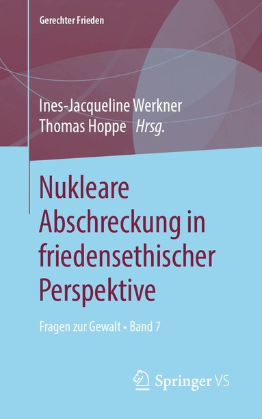 Ines-Jacqueline Werkner, Thomas Hoppe - Nukleare Abschreckung in friedensethischer Perspektive, Häftad
