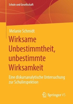 Melanie Schmidt - Wirksame Unbestimmtheit, unbestimmte Wirksamkeit, Häftad
