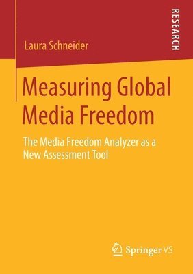 Measuring Global Media Freedom 1