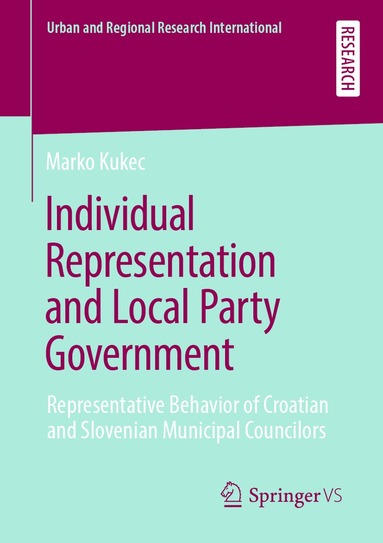 Marko Kukec - Individual Representation and Local Party Government, Häftad