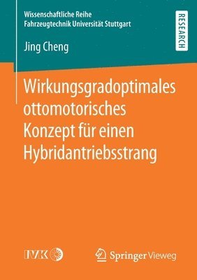 Jing Cheng - Wirkungsgradoptimales ottomotorisches Konzept für einen Hybridantriebsstrang, Häftad