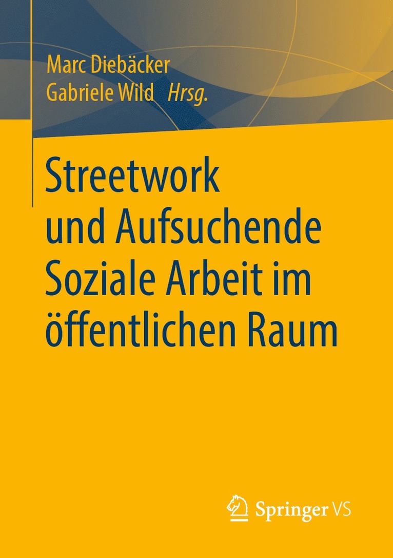 Marc Diebäcker, Gabriele Wild, Marc Diebacker - Streetwork und Aufsuchende Soziale Arbeit im öffentlichen Raum, Häftad