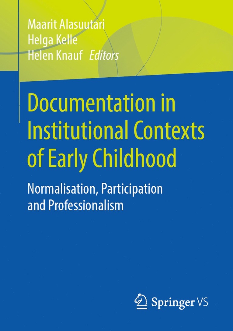 Maarit Alasuutari, Helga Kelle, Helen Knauf - Documentation in Institutional Contexts of Early Childhood, Häftad