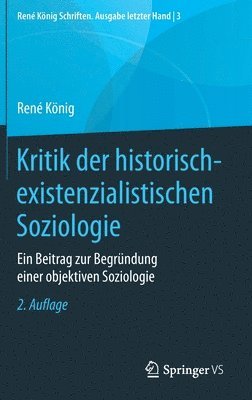 Kritik der historisch-existenzialistischen Soziologie 1