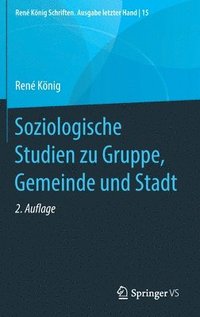 bokomslag Soziologische Studien zu Gruppe, Gemeinde und Stadt