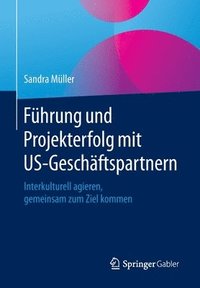 bokomslag Fhrung und Projekterfolg mit US-Geschftspartnern