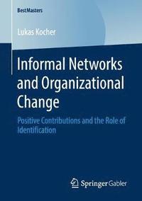 bokomslag Informal Networks and Organizational Change