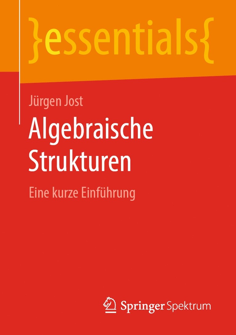 Jürgen Jost - Algebraische Strukturen, Häftad