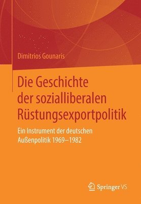 bokomslag Die Geschichte der sozialliberalen Rstungsexportpolitik