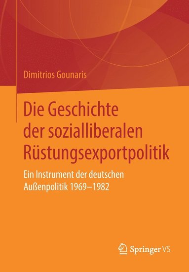 bokomslag Die Geschichte der sozialliberalen Rustungsexportpolitik