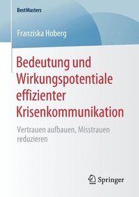 bokomslag Bedeutung und Wirkungspotentiale effizienter Krisenkommunikation