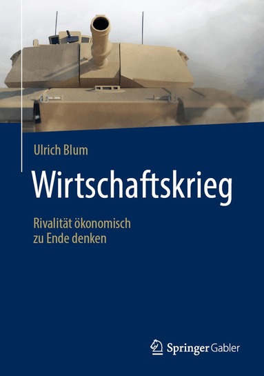 Ulrich Blum - Wirtschaftskrieg, Inbunden