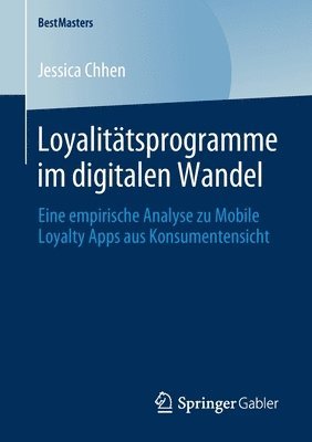 Jessica Chhen - Loyalitätsprogramme im digitalen Wandel, Häftad