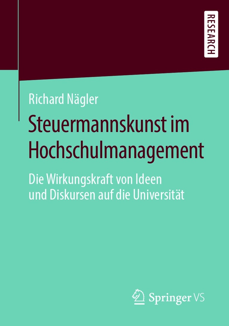 Richard Nägler, Richard Nagler - Steuermannskunst im Hochschulmanagement, Häftad
