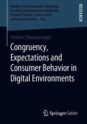 bokomslag Congruency, Expectations and Consumer Behavior in Digital Environments