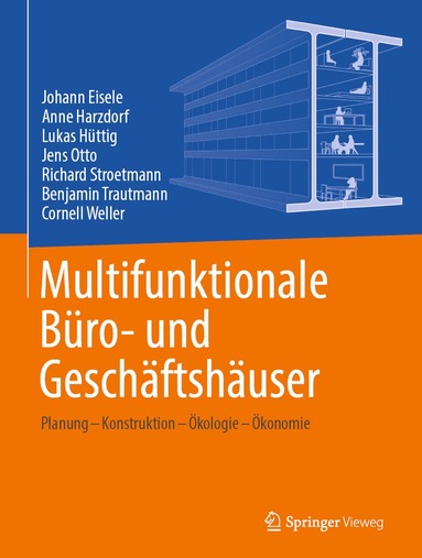Johann Eisele, Anne Harzdorf, Lukas Hüttig, Jens Otto, Richard Stroetmann, Benjamin Trautmann, Cornell Weller - Multifunktionale Büro- und Geschäftshäuser, Inbunden