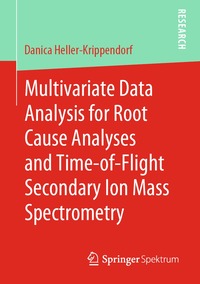 bokomslag Multivariate Data Analysis for Root Cause Analyses and Time-of-Flight Secondary Ion Mass Spectrometry