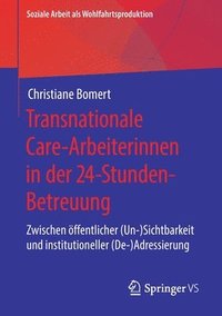 bokomslag Transnationale Care-Arbeiterinnen in der 24-Stunden-Betreuung