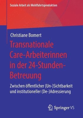 Transnationale Care-Arbeiterinnen in der 24-Stunden-Betreuung 1