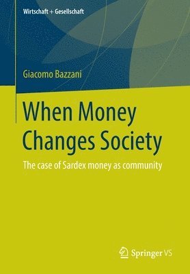 bokomslag When Money Changes Society