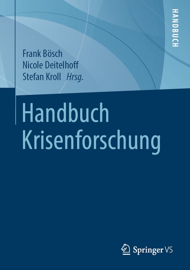 Frank Bösch, Nicole Deitelhoff, Stefan Kroll - Handbuch Krisenforschung, Inbunden