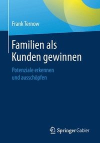 bokomslag Familien als Kunden gewinnen