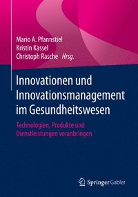 bokomslag Innovationen und Innovationsmanagement im Gesundheitswesen